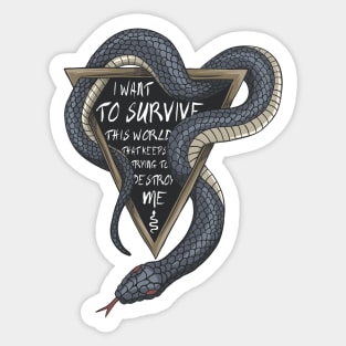 I Want To Survive This World - Ninth House Sticker